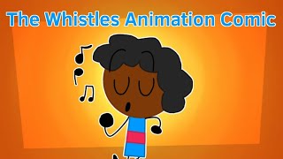 The Whistles | Animation Comic