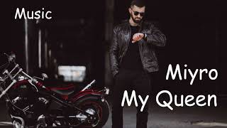 Miyro - My queen | Music 2025 | Top Music Charts | Premiere