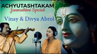 Achyutashtakam | Achyutam Keshavam Ram Narayanam | Divya Abrol | Music: Vinay Abrol
