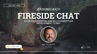 6 Degrees Health: July 2024 Fireside Chat