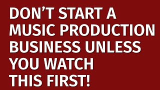 How to Start a Music Production Business in 2024 | Free Music Production Business Plan Included