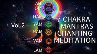 7 CHAKRA MANTRAS CHANTING MEDITATION 🔴🟠🟡🟢🔵🟣⚪Vol.2