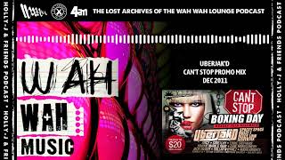 Wah Wah Podcast | Uberjak'd | Can't Stop Promo Mix | Dec 2011