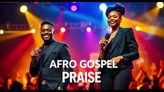 AFRO GOSPEL PRAISE 🔥 Live Worship Experience | Afro Pop Gospel Vibes | Praise Medley
