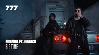 Frenna - BIG TIME ft. Hamza (prod. Spanker)