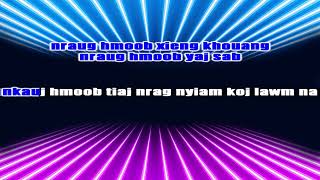 Maiv Nyiaj ft. Maiv Xyooj, Paj Suab Muas - Nraug Hmoob Xeev Khuam Karaoke