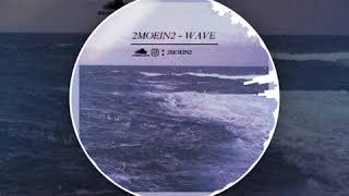 2MOEIN2 - Wave