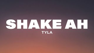 Tyla - SHAKE AH (Lyrics) ft. Tony Duardo, Optimist Music ZA, Ez Maestro