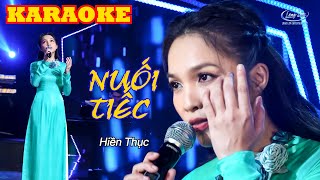 HIỀN THỤC KARAOKE - NUỐI TIẾC