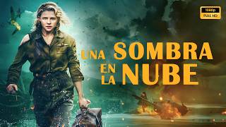 Una sombra en la nube 2020 Pelicula completa en español explicada, reseña y hechos