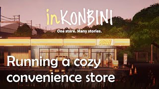 Running a Cozy Convenience Store | inKONBINI (demo playthrough)