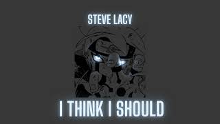 Steve Lacy - I Think I Should (Slowed and Reverb)