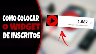 COMO COLOCAR O WIDGET DE INSCRITOS NO SEU CELULAR!