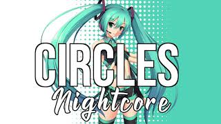 (Nightcore) Circles - Post Malone