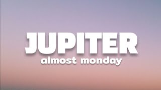 almost monday - jupiter (Lyrics)