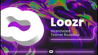 Loozr Incentivized Testnet ||  Bolt⚡ ️v1.0 (Trade2Earn) || Join Now.