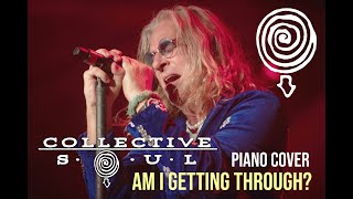 Collective Soul - Am I Getting Through (Piano Cover)