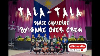 TALA TALA DANCE CHALLENGE ft. GAME OVER CREW
