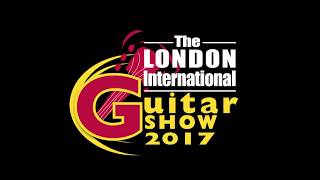 LONDON INTERNATIONAL GUITAR SHOW - KEMPTON PARK - 29 OCTOBER 2017
