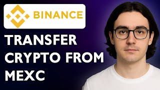 How To Transfer Crypto From Mexc To Binance [2025 Guide]