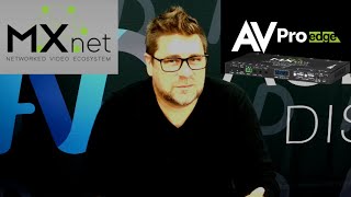 AVPro Edge MXNET 4K Video-over-IP Ecosystem