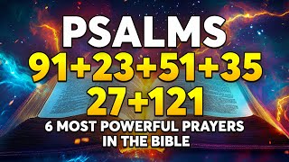 [🙏NIGHT PRAYER!] 6 Most Powerful Prayers in the Bible | Psalms 91, 23, 51, 35, 27, 121