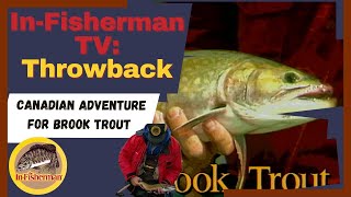 In-Fisherman Classics: Giant brook trout Canadian adventure