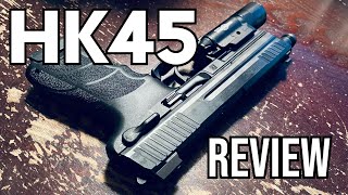 HK45 Tactical Review - 4000 Round Update!