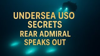Rear Admiral Tim Gallaudet on Undersea UFOs & USOs – The Navy’s Secret Knowledge..