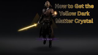 How to get the Yellow Dark Matter Crystal in Destiny 2 Renegades
