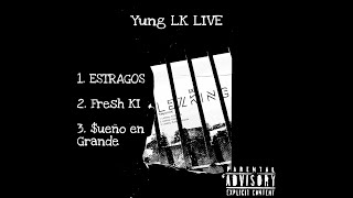 1. LezKing - ESTRAGOS | Yung LK LIVE