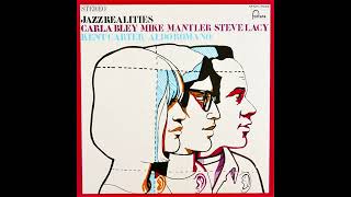 Carla Bley, Mike Mantler, Steve Lacy, Kent Carter, Aldo Romano – Jazz Realities (Full Album)