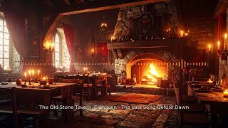 The Last Song Before Dawn | Eldhaven Medieval Tavern Music & Night Ambience
