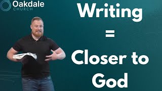 Writing to Be Closer to God
