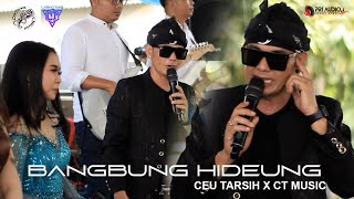 BANGBUNG HIDEUNG CEU TARSIH X CT MUSIC LIVE PERFORM