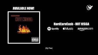 HardEarnCash - HOT N!GGA (Audio)