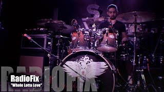 RadioFix - "Whole Lotta Love" - OFFICIAL RELEASE
