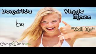 Bonafide x bE! x Vinnie Maze x "Call Me" (UNRELEASED 2010)