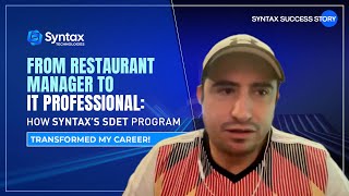 From Restaurant Manager to IT Professional: How Syntax’s SDET Program Transformed My Career!