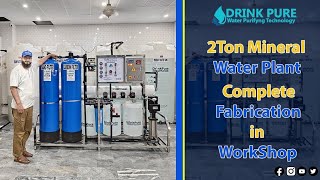 2 Ton Mineral Water Plant Complete Fabrication in Workshop | Drink Pure