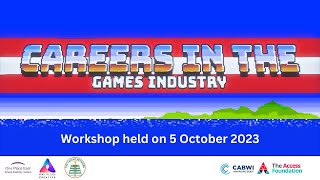 Career in the Games Industry workshop - 5 Oct 2023