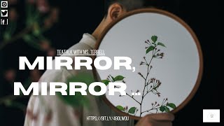 Esteemed Queen & Mentality:  MIRROR, MIRROR