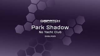 Park Shadow - No Yacht Club - Dispatch Blueprints 025