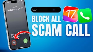 iOS 17 - BLOCK ALL SCAM Calls on iPhone