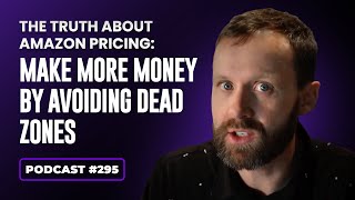 The Truth About Amazon Pricing: Make More Money By Avoiding Dead Zones