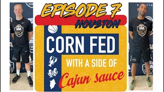 Episode 7: Houston Gold Camp Snow Valley Preview. Corn Fed W/ A Side of Cajun Sauce #basketballshow