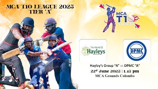 🔴 Live | Tier A | Match 07 | Hayleys Group vs DPMC A | MCA Super T10 League 2025 | Sporty.lk