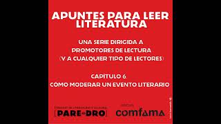 Apuntes para leer literatura. Cómo moderar un evento literario.