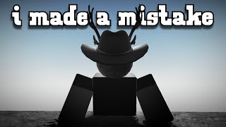 I Made A Mistake...