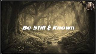 Be Still & Known || Phillip Kham || #fypシ゚viral #fypyoutube #worshipmusic